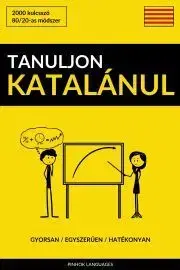 Slovníky Tanuljon Katalánul - Gyorsan / Egyszerűen / Hatékonyan