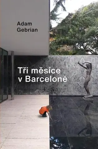 Cestopisy Tři měsíce v Barceloně - Adam Gebrian