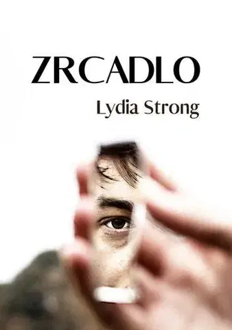 Romantická beletria Zrcadlo - Lydia Strong
