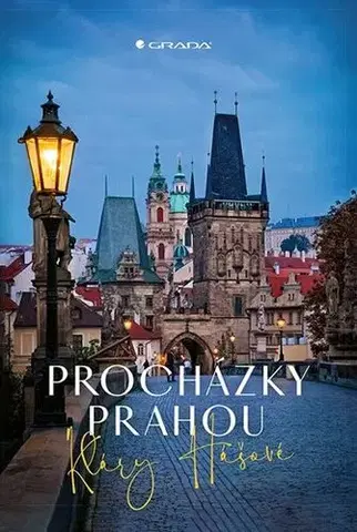 Slovensko a Česká republika Procházky Prahou - Klára Hášová