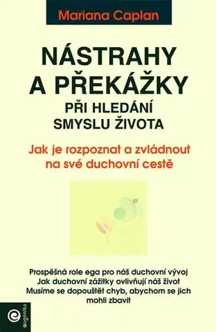 Ezoterika - ostatné Nástrahy a překážky při hledání smyslu života - Mariana Caplan,Iva Wlaschinská