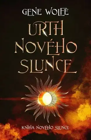 Sci-fi a fantasy Kniha nového slunce 5: Urth Nového Slunce - Gene Wolfe