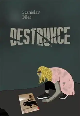 Česká beletria Destrukce, 2. vydání - Stanislav Biler