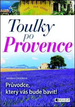 Európa Toulky po Provence - Jaroslava Dvořáková
