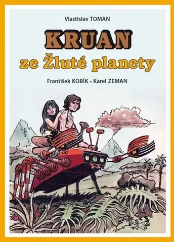 Komiksy Kruan ze Žluté planety - Vlastislav Toman,Kobík František,Karel Zeman