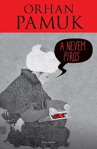Svetová beletria A nevem Piros - Orhan Pamuk