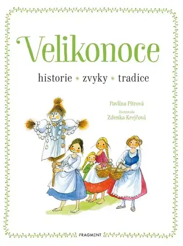 Hobby - ostatné Velikonoce - historie, zvyky, tradice - Pavlína Pitrová