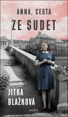 Historické romány Anna, cesta ze Sudet - Jitka Blažková