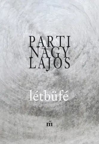 Svetová beletria Létbüfé - Parti Nagy Lajos
