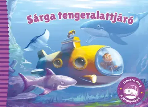 Leporelá, krabičky, puzzle knihy Ismerd meg a járműveket - Sárga tengeralattjáró