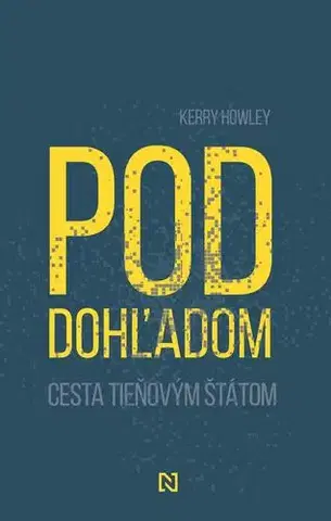 Sociológia, etnológia Pod dohľadom - Kerry Howley