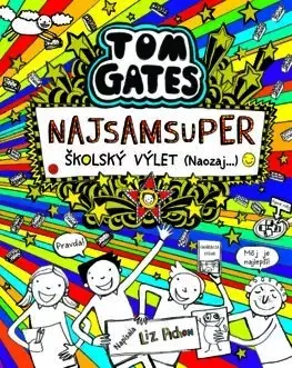 Dobrodružstvo, napätie, western Tom Gates 17: Najsamsuper školský výlet (Naozaj...) - Liz Pichon,Branislav Kočan