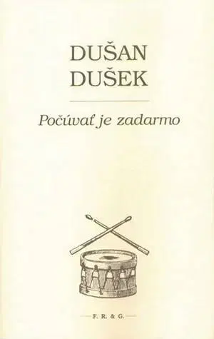 Fejtóny, rozhovory, reportáže Počúvať je zadarmo - Dušan Dušek