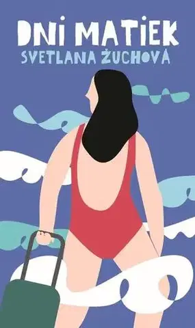 Romantická beletria Dni matiek - Svetlana Žuchová