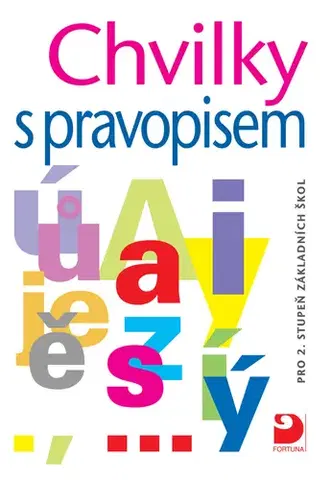 Učebnice - ostatné Chvilky s pravopisem - pro 2.stupeň základních škol - Noemi Koušová