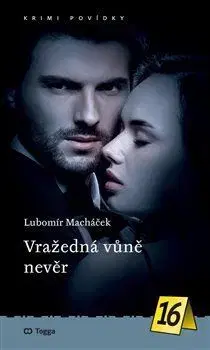 Detektívky, trilery, horory Vražedná vůně nevěr - Lubomír Macháček