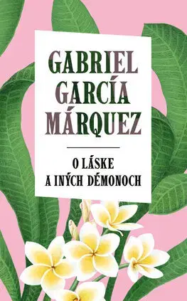 Svetová beletria O láske a iných démonoch - Gabriel García Márquez,Eva Palkovičová