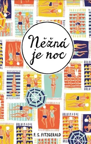 Romantická beletria Něžná je noc - Francis Scott Fitzgerald