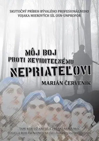 Náboženstvo - ostatné Môj boj proti neviditeľnému nepriateľovi - Marián Červeník