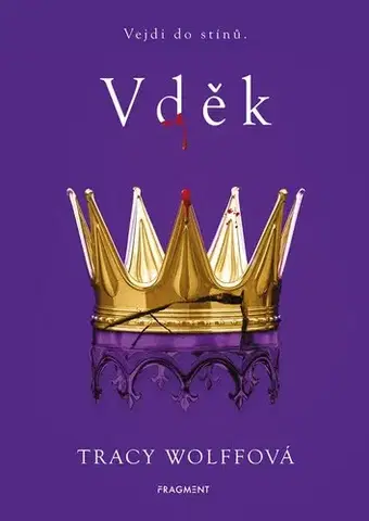 Fantasy, upíri Vděk - Tracy Wolff,Hana Netušilová,Kristýna Vyhlídková