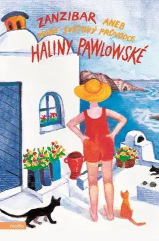 Česká beletria Zanzibar aneb První světový průvodce Haliny Pawlowské, 3. vydání - Halina Pawlowská
