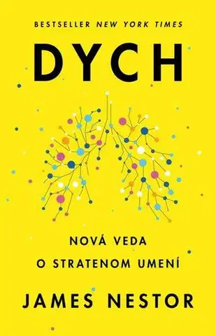 Alternatívna medicína - ostatné Dych - James Nestor