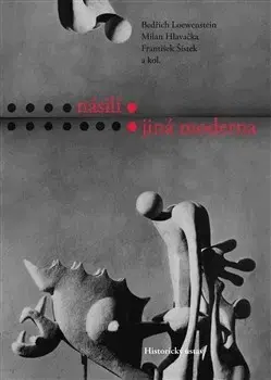 Filozofia Násilí - jiná moderna - Milan Hlavačka,Bedřich Loewenstein,František Šístek