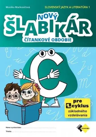 Slovenský jazyk Nový šlabikár C - čítankové obdobie - Monika Markovičová