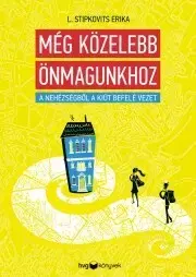 Rozvoj osobnosti Még közelebb önmagunkhoz - Stipkovits L. Erika