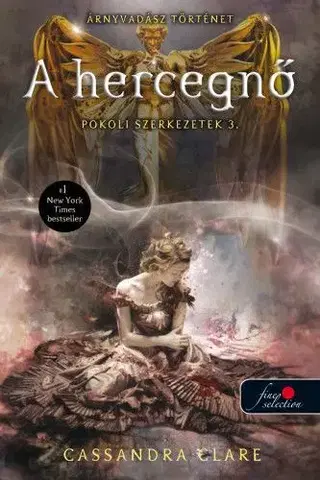 Sci-fi a fantasy A hercegnő - puhatábla - Pokoli szerkezetek 3. - Cassandra Clare