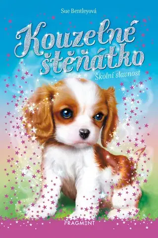 Rozprávky Kouzelné štěňátko - Školní slavnost - Sue Bentley