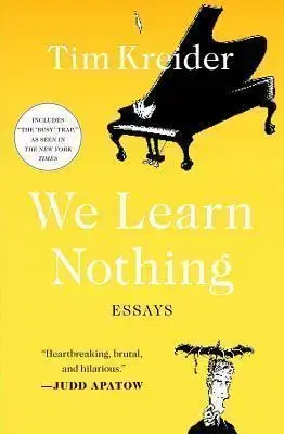 Cudzojazyčná literatúra We Learn Nothing - Tim Kreider