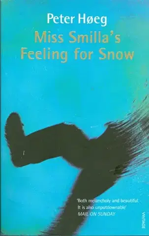 Cudzojazyčná literatúra Miss Smilla's Feeling for Snow - Peter Hoeg,neuvedený