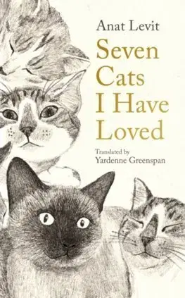 Biografie - ostatné Seven Cats I Have Loved - Anat Levit,Yardenne Greenspan