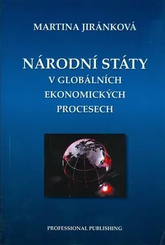 Ekonómia, Ekonomika Národní státy v globálních ekonomických - Martina Jiránková