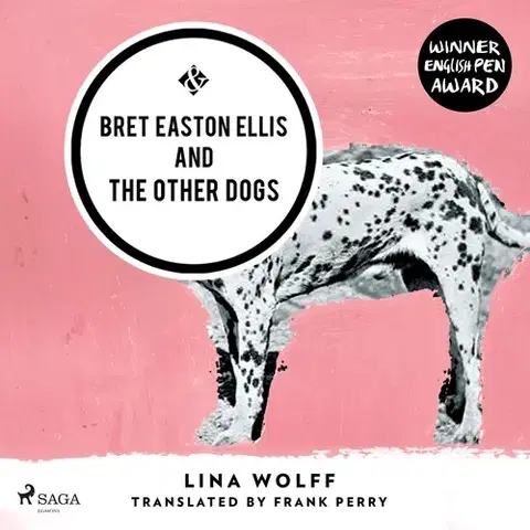 Pre deti a mládež Saga Egmont Bret Easton Ellis and the Other Dogs (EN)
