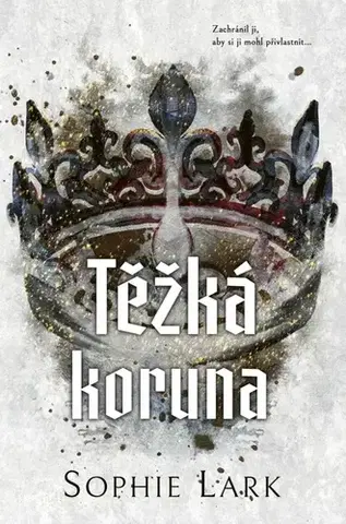 Erotická beletria Podsvětí Chicaga 6: Těžká koruna - Sophie Lark,Jana Milotová