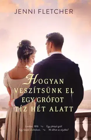 Romantická beletria Hogyan veszítsünk el egy grófot tíz hét alatt - Jenni Fletcher
