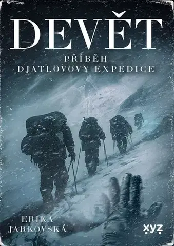 Detektívky, trilery, horory Devět: příběh Djatlovovy expedice - Erika Jarkovská