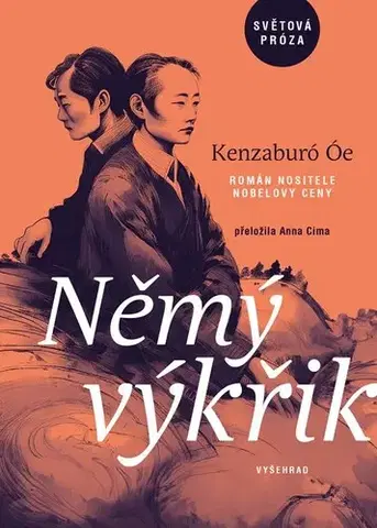 Svetová beletria Němý výkřik - Óe Kenzaburó,Anna Cima