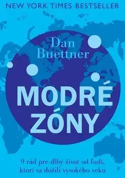 Zdravie, životný štýl - ostatné Modré zóny - Dan Buettner