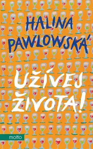 Humor a satira Užívej života! - Halina Pawlowská,Erika Bornová