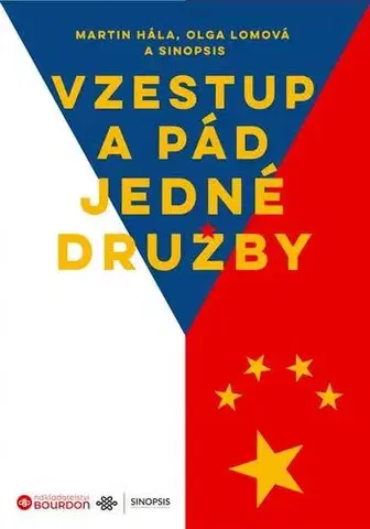 Politológia Vzestup a pád jedné družby - Martin Hála,Olga Lomová