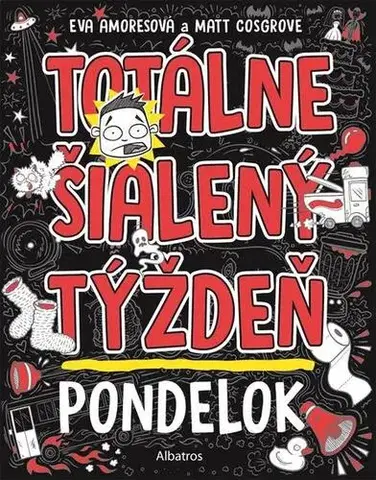 Pre deti a mládež - ostatné Totálne šialený týždeň - Pondelok - Eva Amores,Matt Cosgrove