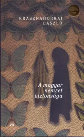 Svetová beletria A magyar nemzet biztonsága - László Krasznahorkai