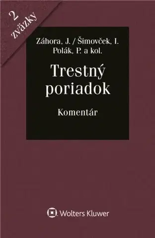 Trestné právo Trestný poriadok - Komentár (2. zväzky) - Kolektív autorov