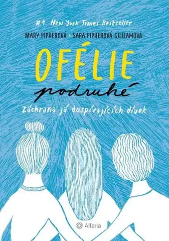 Rodičovstvo a výchova Ofélie podruhé - Mary Pipherová