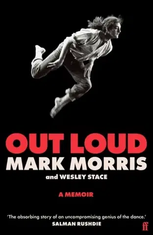 Biografie - Životopisy Out Loud - Mark Morris,Wesley Stace
