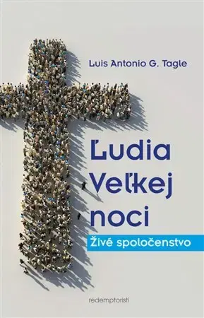 Kresťanstvo Ľudia Veľkej noci - Luis Antonio Gokim Tagle