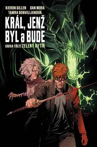 Komiksy Král, jenž byl a bude 3: Zelený rytíř - Kieron Gillen